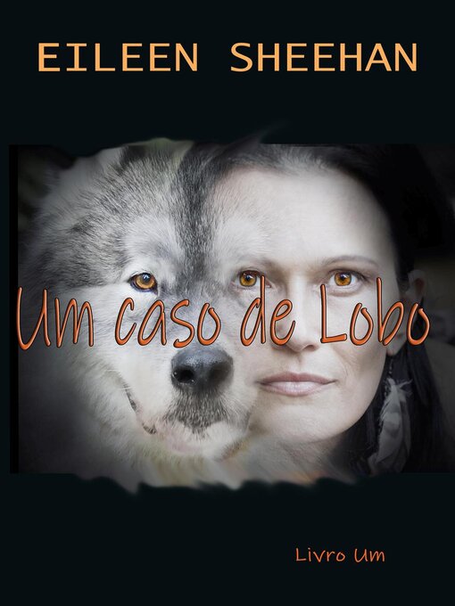 Title details for Um caso de Lobo by Eileen Sheehan - Wait list